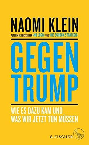 Gegen Trump: Wie es dazu kam und was wir jetzt tun müssen