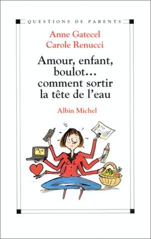 Amour, enfant, boulot... : comment sortir la tête de l'eau