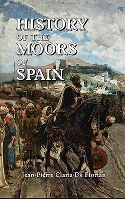 History of the Moors of Spain