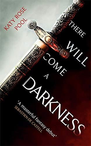 There Will Come a Darkness: Book One of The Age of Darkness