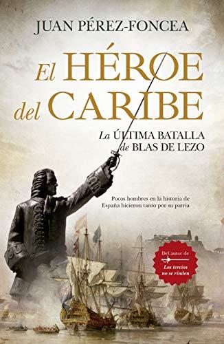 HEROE DEL CARIBE (LEB) ULTIMA BATALLA DE BLAS DE LEZO