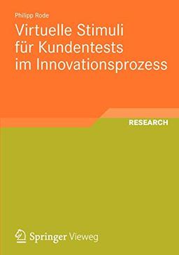 Virtuelle Stimuli für Kundentests im Innovationsprozess (Schriften zur Medienproduktion, Band 1)