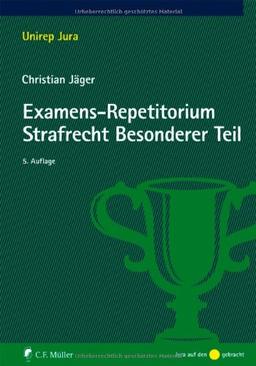 Examens-Repetitorium Strafrecht Allgemeiner Teil / Strafrecht Besonderer Teil: Examens-Repetitorium Strafrecht Besonderer Teil (Unirep Jura)