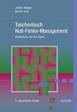 Taschenbuch Null-Fehler-Management: Umsetzung von Six Sigma