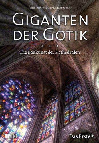 Kathedralen. Giganten der Gotik: Die Baukunst der Kathedralen