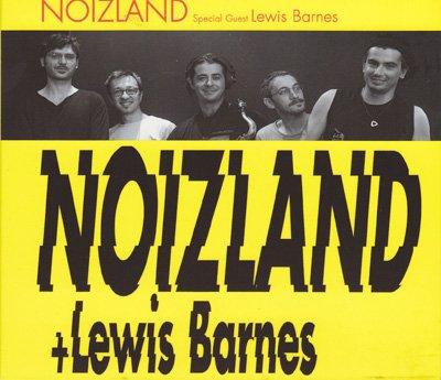 Noizland + Lewis Barnes