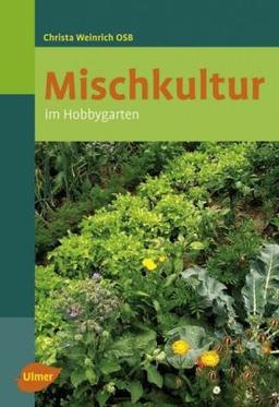 Mischkultur im Hobbygarten -