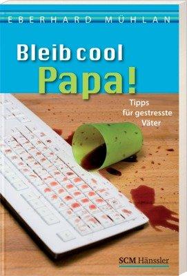 Bleib cool, Papa