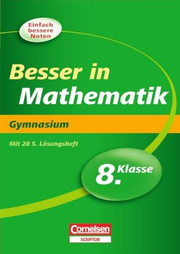 Besser in der Sekundarstufe I - Mathematik - Gymnasium: 8. Schuljahr - Übungsbuch mit separatem Lösungsheft (28 S.): Übungsbuch mit separatem Lösungsheft (20 S.)