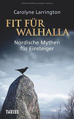 Fit für Walhalla: Nordische Mythen für Einsteiger