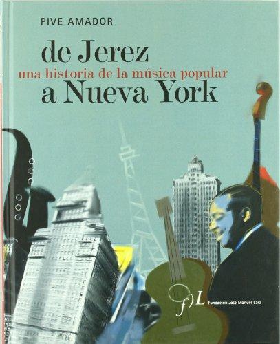 De Jerez a Nueva York : una historia de la música popular