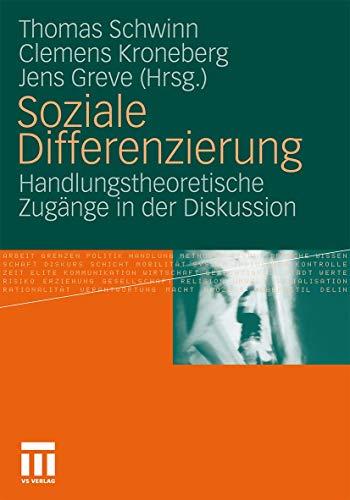 Soziale Differenzierung: Handlungstheoretische Zugänge in der Diskussion