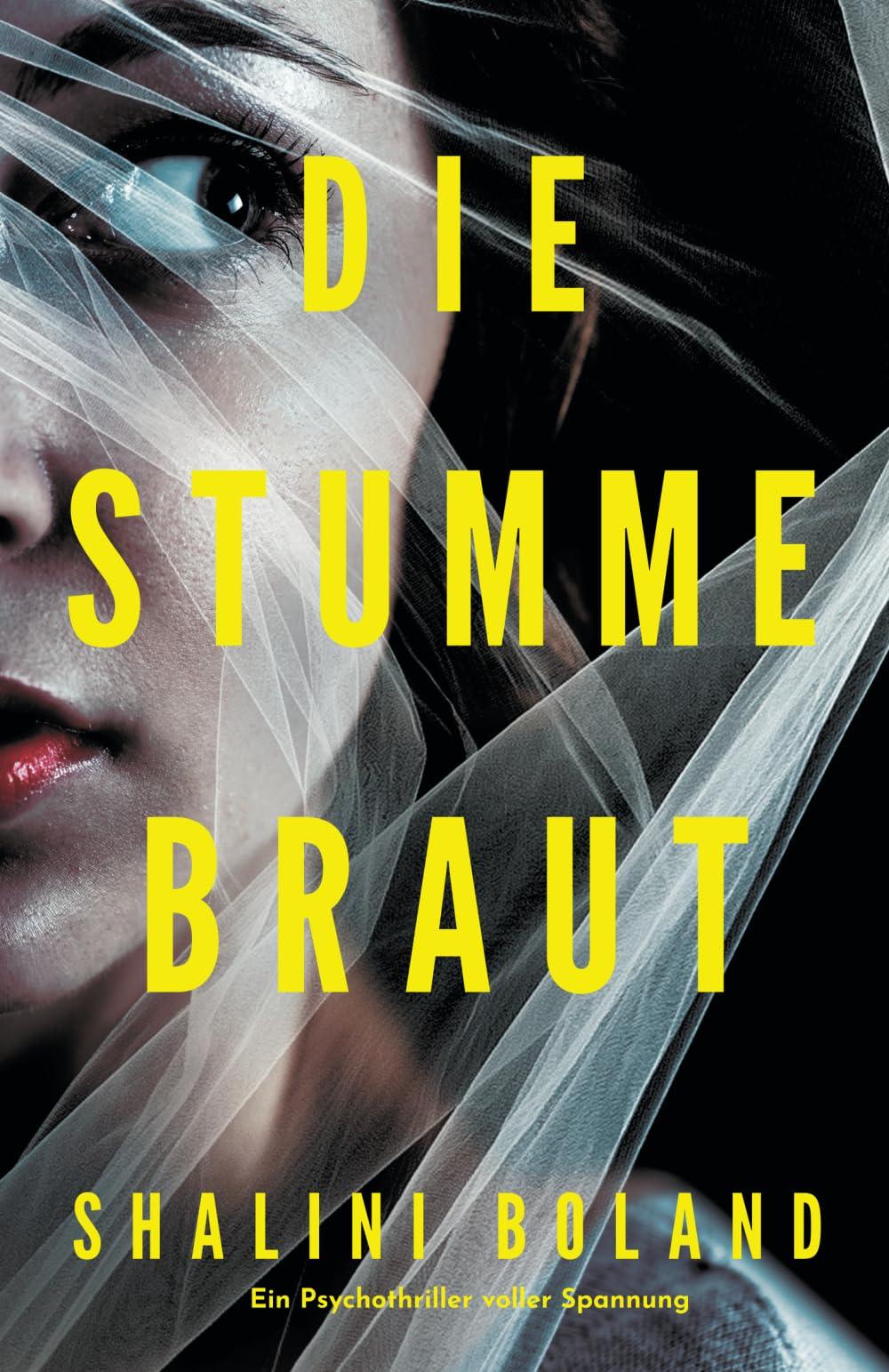 Die stumme Braut: Ein Psychothriller voller Spannung