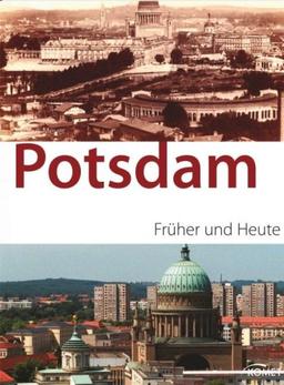 Potsdam - früher und heute