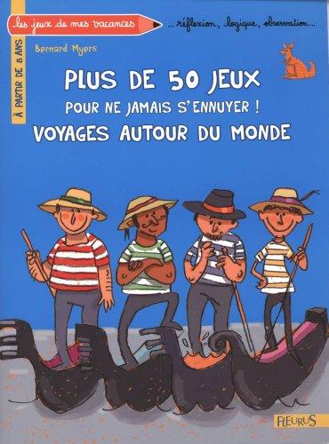 Voyages autour du monde : plus de 50 jeux pour ne jamais s'ennuyer !