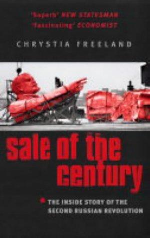 Sale of the Century: The Inside Story of the Second Russian Revolution