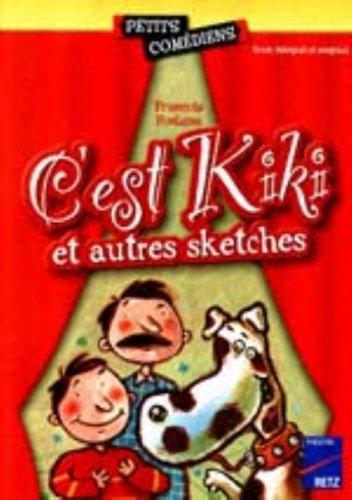 C'est Kiki : et autres sketches