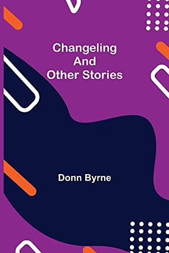 Changeling and Other Stories