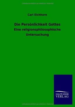 Die Persönlichkeit Gottes: Eine religionsphilosophische Untersuchung