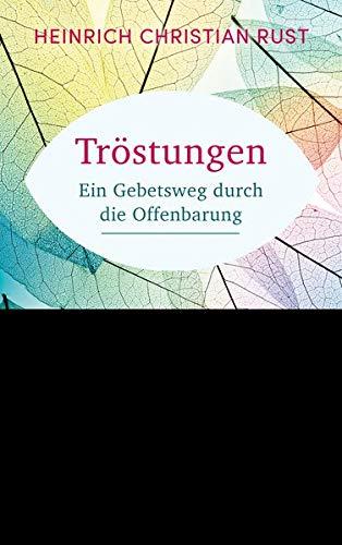 Tröstungen: Ein Gebetsweg durch die Offenbarung