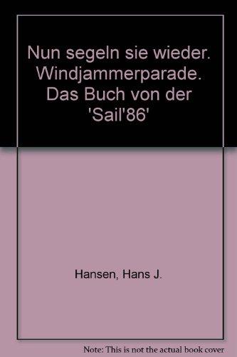 Nun segeln sie wieder!: Windjammerparade 1986