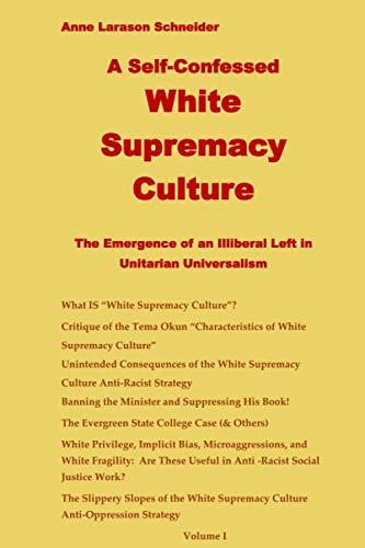 The Self-Confessed "White Supremacy Culture": The Emergence of an Illiberal Left in Unitarian Universalism