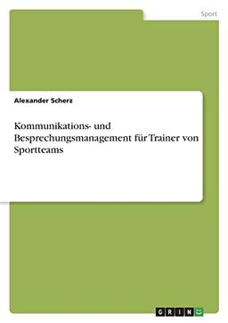 Kommunikations- und Besprechungsmanagement für Trainer von Sportteams