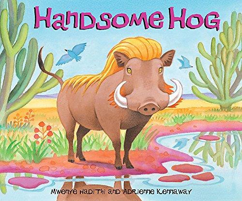 Handsome Hog (African Animal Tales, Band 8)