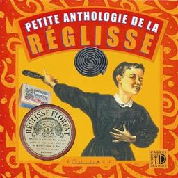 Petite anthologie de la réglisse