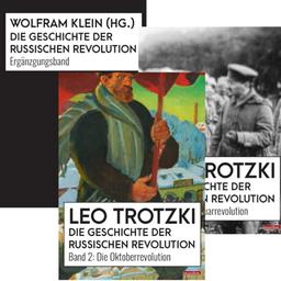 Die Geschichte der Russischen Revolution: 2 Bände und Ergänzungsband (Geschichte des Widerstands)