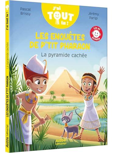 Les enquêtes de P'tit pharaon. La pyramide cachée