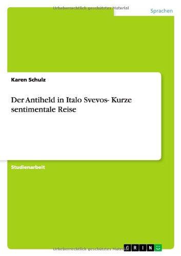 Der Antiheld in Italo Svevos- Kurze sentimentale Reise