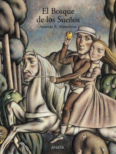 El bosque de los sueños (Cuentos, Mitos Y Libros-Regalo - Libros-Regalo)