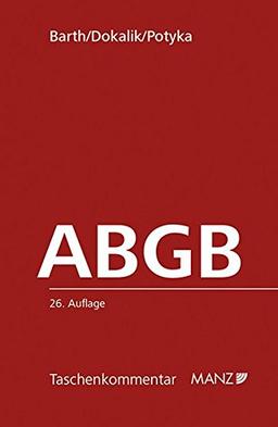 Das Allgemeine bürgerliche Gesetzbuch ABGB: samt den wichtigsten Nebengesetzen. Mit der wichtigsten OGH-Judikatur im Überblick sowie weiterführenden Anmerkungen und Verweisungen. (Taschenkommentar)