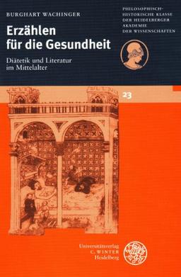 Erzählen für die Gesundheit: Diätetik und Literatur im Mittelalter