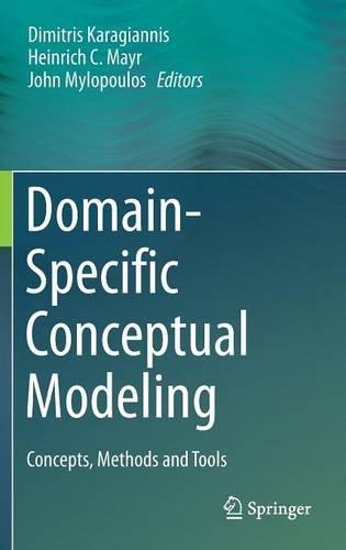 Domain-Specific Conceptual Modeling: Concepts, Methods and Tools