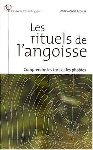 Les rituels de l'angoisse : comprendre les tocs et les phobies