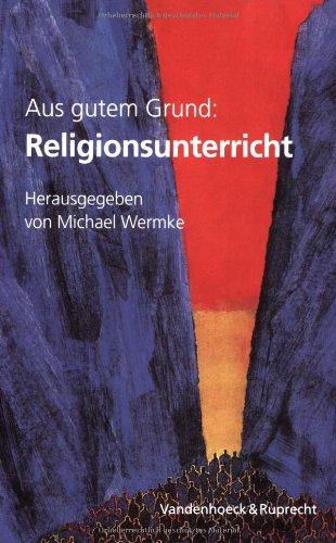 Aus gutem Grund: Religionsunterricht