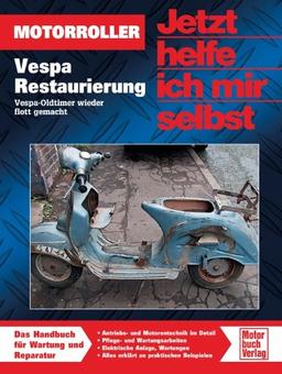 Vespa: Restaurierung / Oldtimer wieder flott gemacht (Jetzt helfe ich mir selbst)