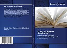 Kirche in unserer Gesellschaft: Das Thema Gerechtigkeit als Grundelement von Befreiungs- und Prozesstheologien