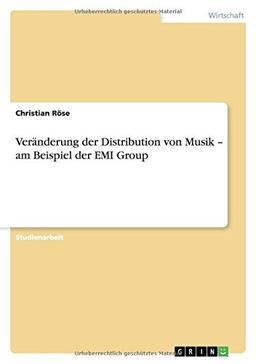 Veränderung der Distribution von Musik - am Beispiel der EMI Group