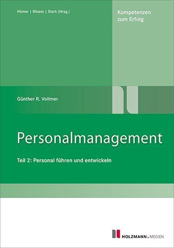 Personalmanagement: Teil II: Personal führen und entwickeln