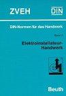 Elektroinstallateur- Handwerk. DIN- Normen und Technische Regeln