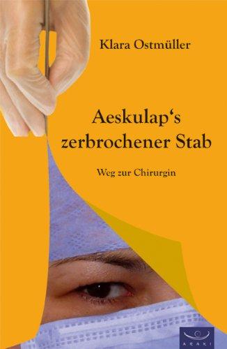 Aeskulap's zerbrochener Stab: Weg zur Chirurgin