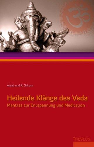 Heilende Klänge des Veda: Mantras zur Entspannung und Meditation