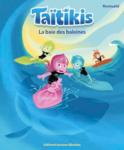 Taïtikis. Vol. 2. La baie des baleines