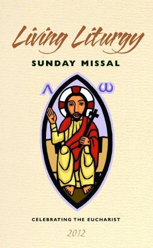 Living Liturgy Sunday Missal 2012: Celebrating the Eucharist