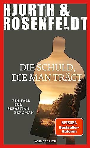 Die Schuld, die man trägt: Ein Fall für Sebastian Bergman