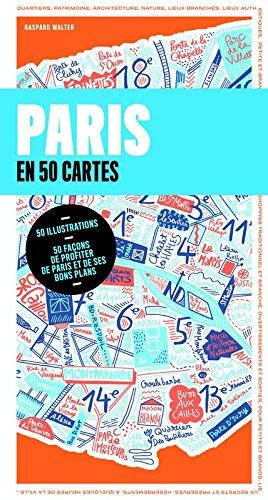 Paris en 50 cartes et 500 adresses