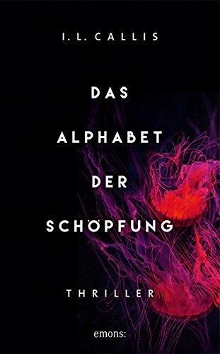 Das Alphabet der Schöpfung: Thriller